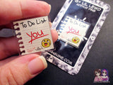 Lil Lewd Acrylic Pins - To Do List (Funny Silly Naughty Joke) - JennGuine