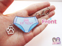 Cute Kawaii Lewd Panties "Eat Meowt" Double Sided 2.5in Acrylic Panty Keychain with Metal Pawprint Charm